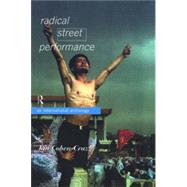 Radical Street Performance: An International Anthology by Cohen-Cruz,Jan;Cohen-Cruz,Jan, 9780415152303
