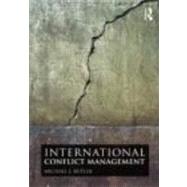 International Conflict Management by Butler; Michael J., 9780415772303