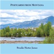 Postcards from Montana by James, Brooke Herter, 9780578752303