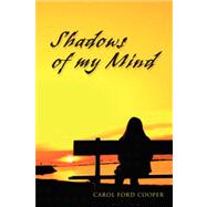 Shadows of My Mind by Cooper, Carol Ford, 9781425712303
