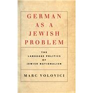 German As a Jewish Problem by Volovici, Marc, 9781503612303