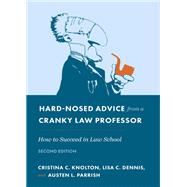 Hard-Nosed Advice from a Cranky Law Professor by Knolton, Cristina C.; Dennis, Lisa C.; Parrish, Austen L., 9781531022303