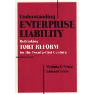 Understanding Enterprise Liability by Nolan, Virginia E.; Ursin, Edmund, 9781566392303