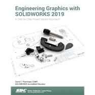 Engineering Graphics With Solidworks 2019 by Planchard, David C., 9781630572303