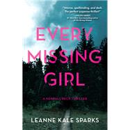 Every Missing Girl by Sparks, Leanne Kale, 9781639102303