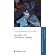 Boundaries of Information Property by Godt, Christine; Van Overwalle, Geertrui; Guibault, Lucie; Beyleveld, Deryck, 9781839702303
