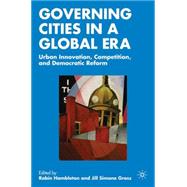 Governing Cities in a Global Era Urban Innovation, Competition, and Democratic Reform by Hambleton, Robin; Gross, Jill, 9780230602304