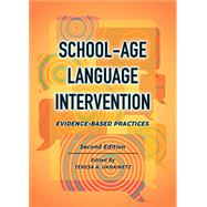 School-Age Language Intervention: Evidence-Based Practices, Second Edition by Ukrainetz, Teresa A., 9781416412304