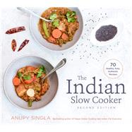 The Indian Slow Cooker by Singla, Anupy, 9781572842304
