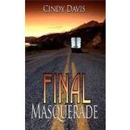 Final Masquerade by Davis, Cindy, 9781601542304