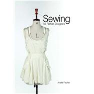 Sewing for Fashion Designers by Anette Fischer, 9781780672304