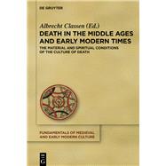 Death in the Middle Ages and Early Modern Times by Classen, Albrecht, 9783110442304