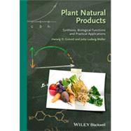 Plant Natural Products Synthesis, Biological Functions and Practical Applications by Gutzeit, Herwig O.; Ludwig-Müller, Jutta, 9783527332304