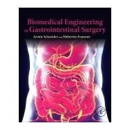 Biomedical Engineering in Gastrointestinal Surgery by Schneider, Armin, 9780128032305
