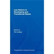 Law Reform in Developing and Transitional States by Lindsey, Tim, 9780203962305