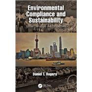 Environmental Compliance and Sustainability by Rogers, Daniel T., 9780367002305