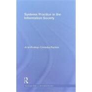 Systems Practice in the Information Society by C=rdoba-Pach=n; JosT-Rodrigo, 9780415992305