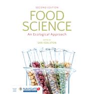 Food Science: An Ecological Approach by Edelstein, Sari, 9781284122305