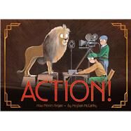 Action! How Movies Began by McCarthy, Meghan; McCarthy, Meghan, 9781534452305
