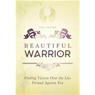 Beautiful Warrior by Yeager, Tina, 9781563092305