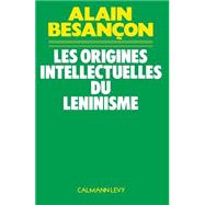 Les Origines intellectuelles du lninisme by Alain Besanon, 9782702102305