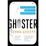 Ghoster by Jason Arnopp, 9780316362306
