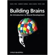 Building Brains An Introduction to Neural Development by Price, David J.; Jarman, Andrew P.; Mason, John O.; Kind, Peter C., 9780470712306