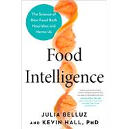 Food Intelligence by Julia Belluz; Kevin Hall, PhD, 9780593332306