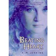 Beating Heart : A Ghost Story by Jenkins, A. M., 9780606122306