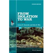 From Isolation to War 1931-1941 by Doenecke, Justus D.; Wilz, John E., 9781118952306