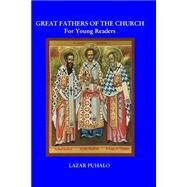 Great Fathers of the Church by Puhalo, Lazar, 9781505972306