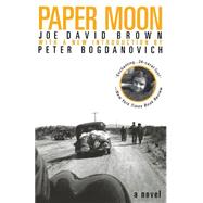 Paper Moon A Novel by Brown, Joe David; Bogdanovich, Peter, 9781568582306