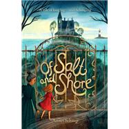 Of Salt and Shore by Schaap, Annet; Watkinson, Laura, 9781623542306