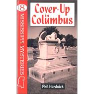 Cover-Up in Columbus by Hardwick, Phil, 9781893062306