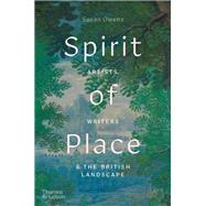 Spirit of Place Artists, Writers & The British Landscape by Owens, Susan, 9780500252307
