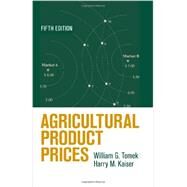Agricultural Product Prices by Tomek, William G.; Kaiser, Harry M., 9780801452307