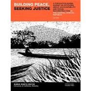Building Peace, Seeking Justice : A Population-Based Survey on Attitudes about Accountability and Social Reconstruction in the Central African Republic by Vinck, Patrick; Pham, Phuong, 9780982632307