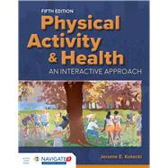 Physical Activity  &  Health by Kotecki, Jerome E., 9781284102307