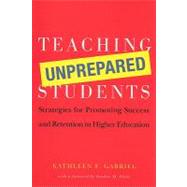 Teaching Unprepared Students by Gabriel, Kathleen F.; Flake, Sandra M., 9781579222307