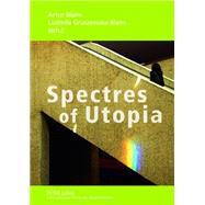 Spectres of Utopia by Blaim, Artur; Gruszewska-blaim, Ludmila, 9783631632307
