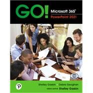 GO! Microsoft 365: PowerPoint 2021 [Rental Edition] by Gaskin, Shelley, 9780137602308