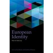 European Identity What the Media Say by Bayley, Paul; Williams, Geoffrey, 9780199602308