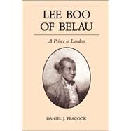 Lee Boo of Belau : A Prince in London by Peacock, Daniel J., 9780824832308