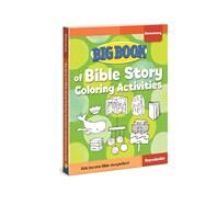 Big Book of Bible Story Coloring Activities for Elementary Kids by David C. Cook, 9780830772308