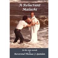 A Reluctant Malachi/Correct Isbn by Quinlan, Thomas J., 9781507792308