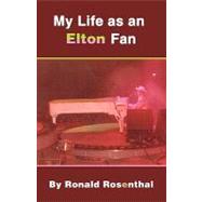 My Life As an Elton Fan by Rosenthal, Ronald, 9781605942308