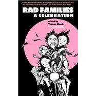 Rad Families A Celebration by Moniz, Tomas; Gore, Ariel, 9781629632308