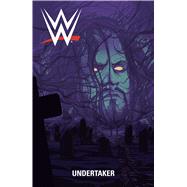 WWE Original Graphic Novel: Undertaker Undertaker by Dundas, Chad; Lorenzo, Rodrigo; Barrett, Oliver, 9781684152308