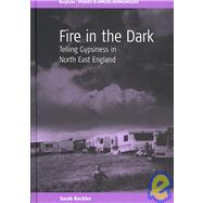 Fire in the Dark by Buckler, Sarah, 9781845452308