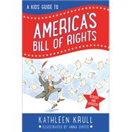 A Kids' Guide to America's Bill of Rights by Krull, Kathleen; Divito, Anna, 9780062352309